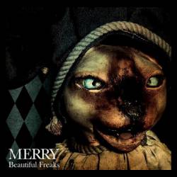 Merry : Beautiful Freaks